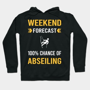 Weekend Forecast Abseiling Abseil Hoodie